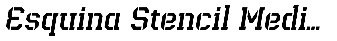 Esquina Stencil Medium Italic